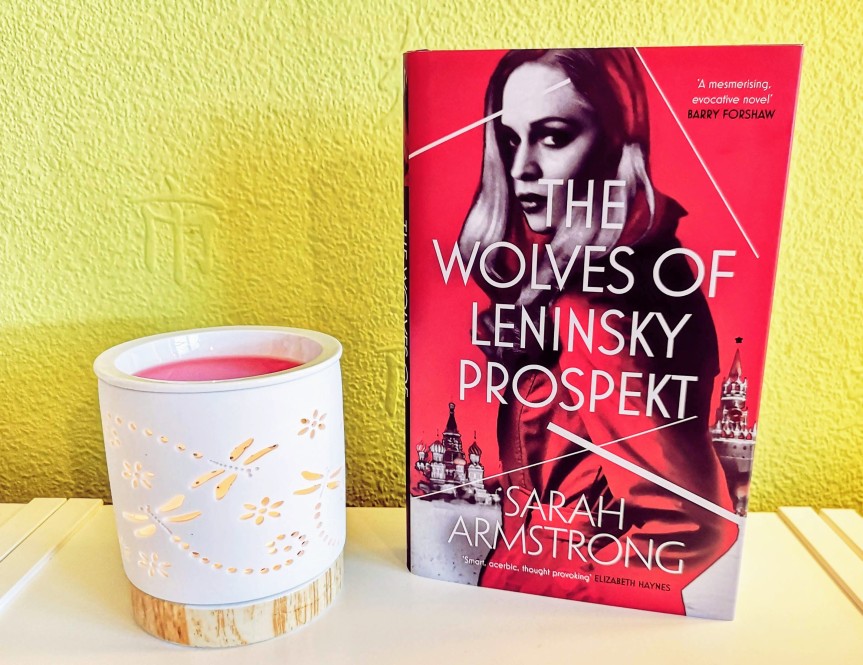 #CurrentlyReading – The Wolves of Leninsky Prospekt by Sarah Armstrong #NewBookFeels @sandstonepress #Books #BookBlogger @WhiffyWax