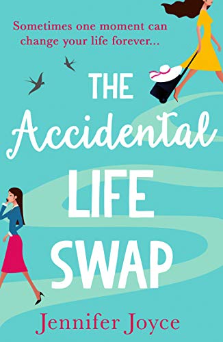 The Accidental Life Swap by Jennifer Joyce @Writer_Jenn @HQDigitalUK #LoveBooks