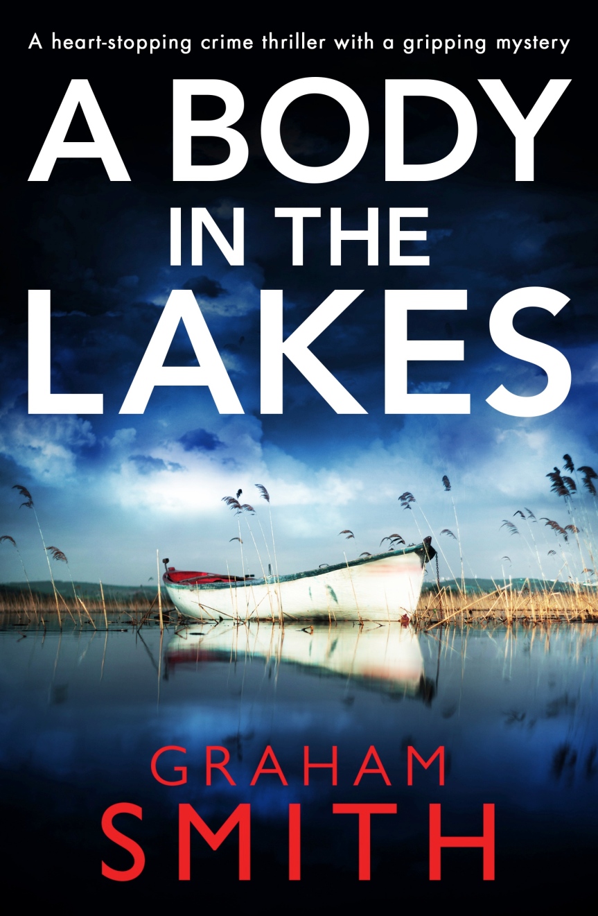 A Body in the Lakes by Graham Smith @bookouture @GrahamSmith1972 @lovebooksgroup