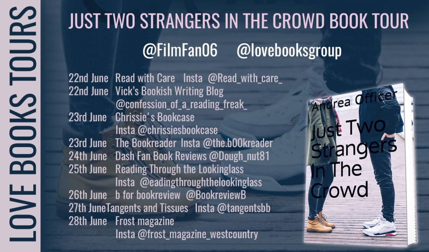 Just Two Strangers In The Crowd by Andrea Officer @FilmFan06  @lovebooksgroup #lovebookstours #June2020 #tourrecap