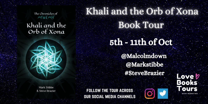 #Tourrecap Khali and the Orb of Xona (The Chronicles of Arokah) by Mark Stibbe and Steve Brazier @markstibbe @malcolmdown @lovebooksgroup @lovebooksgroup #lovebookstours #Sept2020