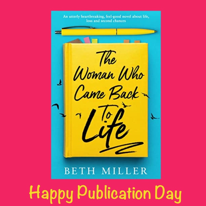 Happy Publication Day! The Woman Who Came Back to Life  by Beth Miller @drbethmiller @bookouture #BookTwt #Book Twitter