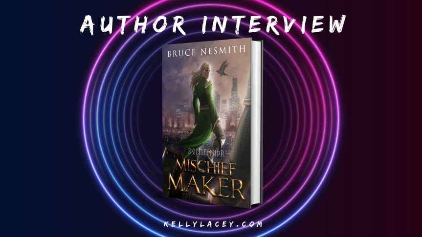 #AuthorFeature – Mischief Maker: A Norse Mythology Contemporary Fantasy (Loki Redeemed Book 1) by Bruce Nesmith @kellyalacey #Authorfeature #AuthorsofTwitter #BookTwitter #Books
